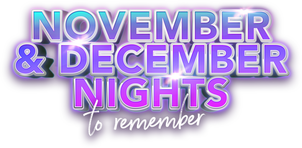 November and December Nights to Remember